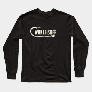 Woke fisher Long Sleeve T-Shirt